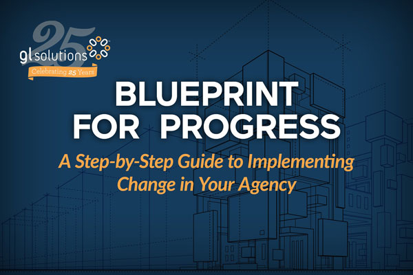 Blueprint for Progress: A Step-by-Step Guide to Implementing Change in Your Agency