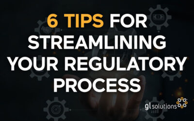 6 Tips for Streamlining Your Regulatory Process
