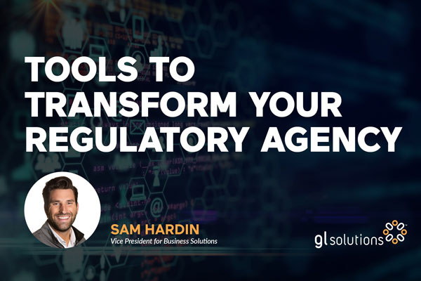 Tools to Transform Your Regulatory Agency