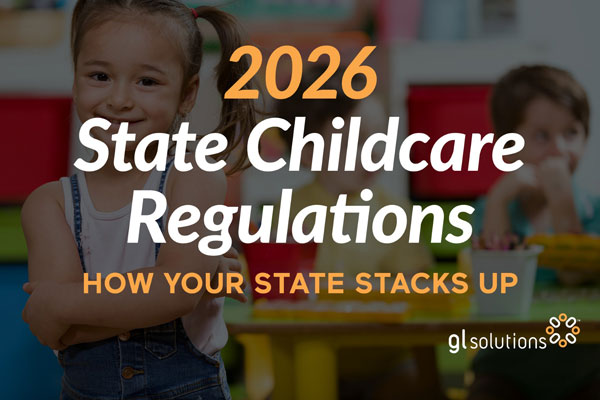2026 State Childcare Regulations—How Your State Stacks Up
