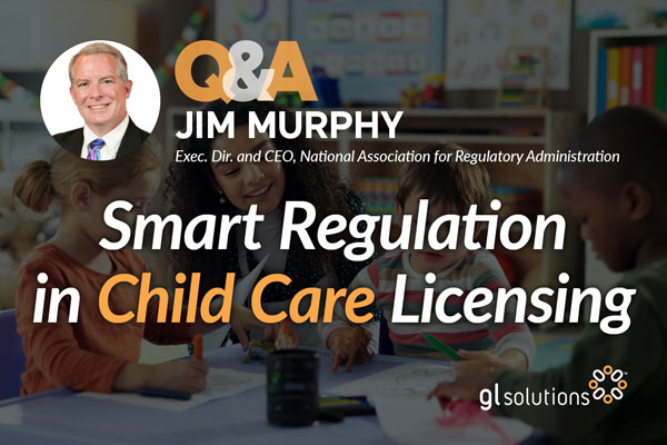 Smart Regulation in Child Care Licensing